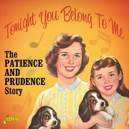 Album cover of Tonight You Belong to Me: The Patience & Prudence Story