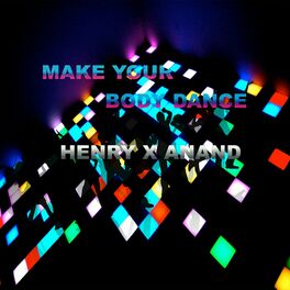 Album cover of MAKE YOUR BODY DANCE (feat. Henry)