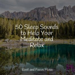 Album cover of 50 Sleep Sounds to Help Your Meditate and Relax
