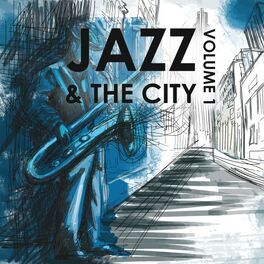 Album cover of Jazz & the City, Volume One