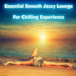 Album cover of Essential Smooth Jazzy Lounge for Chilling Experience