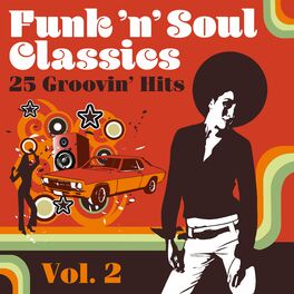 Album cover of Funk 'n' Soul Classics: 25 Groovin' Hits, Vol. 2