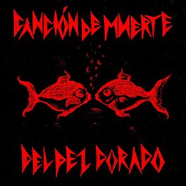 Album cover of Canción de Muerte del Pez Dorado