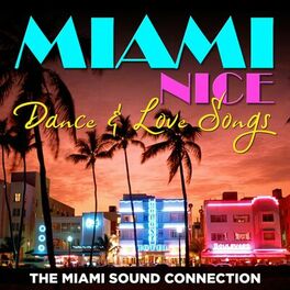 Album cover of Miami Nice: Dance & Love Songs