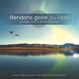 Album cover of Rendons gloire au Père (Jeunesse en Mission en public - Live à l'Eglise Sans Frontière, Montréal)