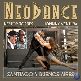 Album cover of Neodance Presents: Santiago y Buenos Aires (feat. Johnny Ventura)