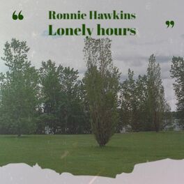 Album cover of Ronnie Hawkins Lonely hours