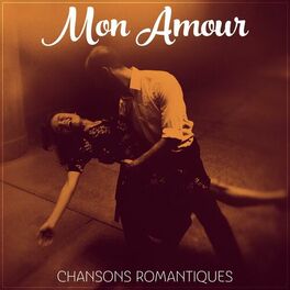 Album cover of Mon amour: Chansons romantiques