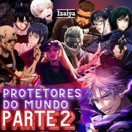 Album cover of Protetores do Mundo: Parte 2 (Feiticeiros Jujutsu) (feat. Henrique Mendonça, Okabe, Dya Rapper, OtaldoHiro & JKZ)
