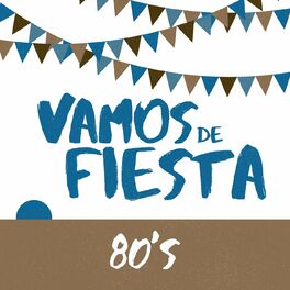 Album cover of Vamos de Fiesta: 80s