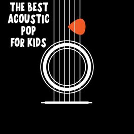 Album cover of The Best Acoustic Pop For Kids