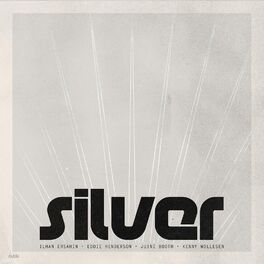 Album cover of Silver (feat. Eddie Henderson, Juini Booth & Kenny Wollesen)