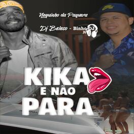 Album cover of Kika e Não Para
