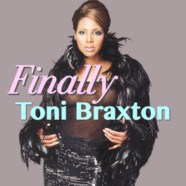 Toni Braxton I Wanna Be Your Baby Listen On Deezer deezer