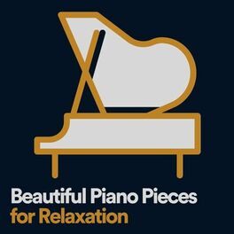 Album cover of Beautiful Piano Pieces for Relaxation