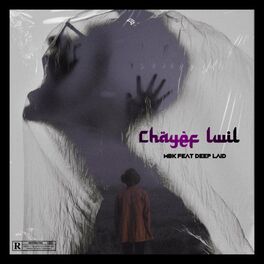 Album cover of Chayef Lwil (feat. MBK)