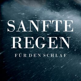 Album cover of Sanfte Regen für den Schlaf