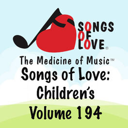 Album cover of Songs of Love: Children's, Vol. 194