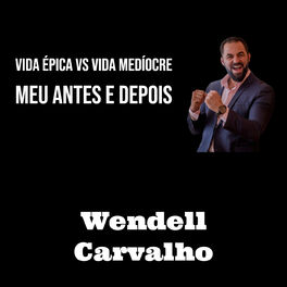 Album cover of Vida Épica Vs Vida Medíocre: Meu Antes e Depois