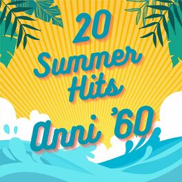 Album cover of 20 Summer Hits > Anni '60