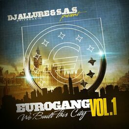 Album cover of Eurogang, Vol.1 - We Built This City