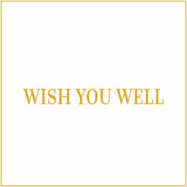 Album cover of Wish You Well