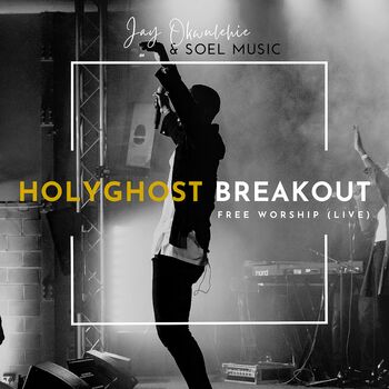Holy Ghost Breakout (Free Worship) cover