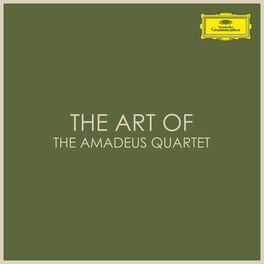 Album cover of The Art of the Amadeus Quartet