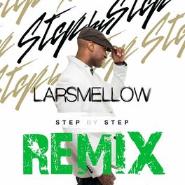 Album cover of Step By Step - Larsmellow Remix