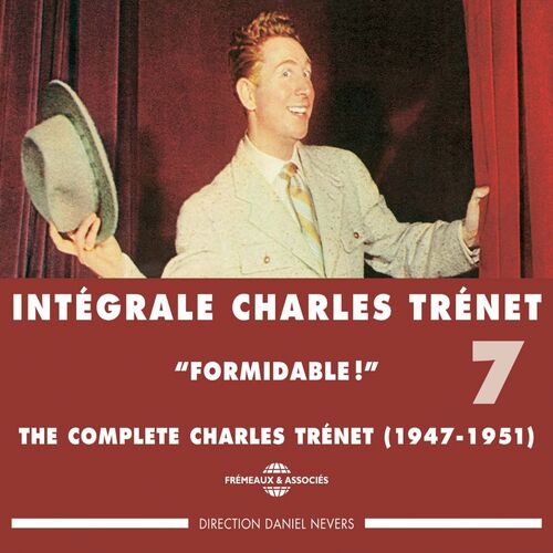 Charles Trenet - Charles Trenet, Vol. 7 : Formidable ! 1947-1951 ...