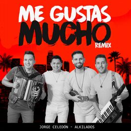 Album cover of Me Gustas Mucho Remix (feat. Alkilados)