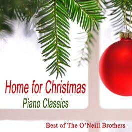 Album cover of Home for Christmas Piano Classics: Best of The O'Neill Brothers