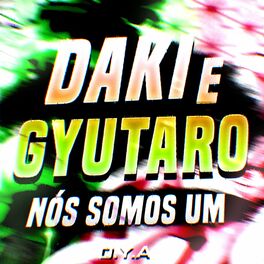 Album cover of Daki e Gyutaro: Nos Somos Um (feat. Chrono Rapper)