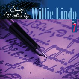 Album cover of Songs Written By Willie Lindo Vol. 7 (Various Artists)
