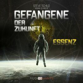 Album cover of Gefangene der Zukunft: Essenz (ungekürzt)
