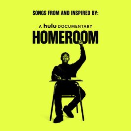 Album cover of Songs from and Inspired by: a Hulu Documentary Homeroom