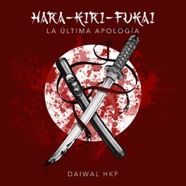 Album cover of Hara - Kiri - Fukai (La Última Apología)