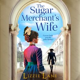 Album cover of The Sugar Merchant's Wife - The Strong Trilogy, Book 2 (Unabridged)