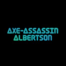 Album cover of Axe-Assassin Albertson