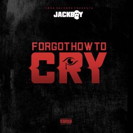 Album cover of Forgot How To Cry