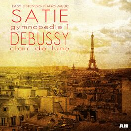 Album cover of Eric Satie: Gymnopedie, Claude Debussy: Clair De Lune and Other Easy Listening Piano Music