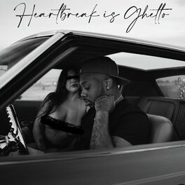 Album cover of HEARTBREAK IS GHETTO
