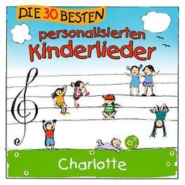 Album cover of Die 30 besten personalisierten Kinderlieder für Charlotte