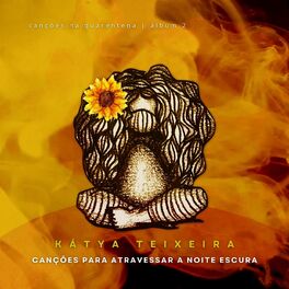 Album cover of CANÇÕES PARA ATRAVESSAR A NOITE ESCURA | Canções na Quarentena - álbum 2