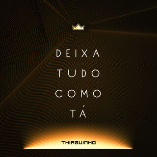 Deixa Tudo Como Tá (ao Vivo) – Thiaguinho Mp3 download