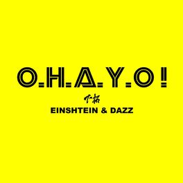 Album cover of O. H. A. Y. O! feat. EINSHTEIN & DAZZ