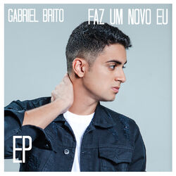 Download CD Gabriel Brito – Faz um Novo Eu 2018