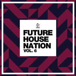 Album cover of Future House Nation, Vol. 6