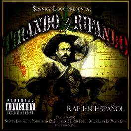 Album cover of Spanky Loco Presenta: Tirando Y Rifando