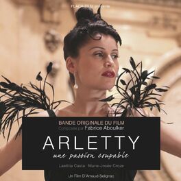 Album cover of Arletty, une passion coupable (Bande originale du film d'Arnaud Selignac)